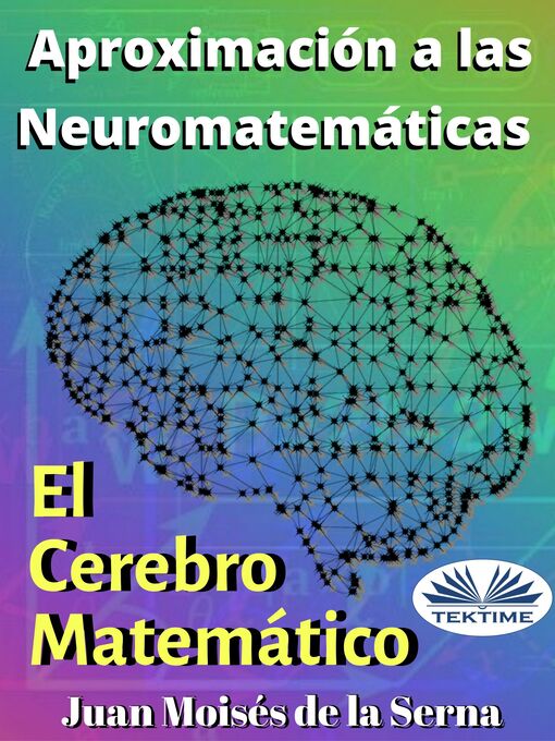 Title details for Aproximación a Las Neuromatemáticas by Juan Moisés de la Serna - Available